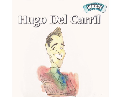 Hugo Del Carril - Solo Tango