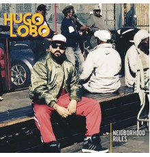 Hugo Lobo - Neigborhood Rules