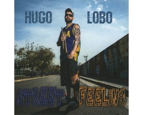 Hugo Lobo - Street Feeling