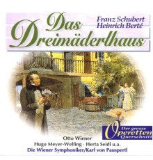 Hugo Meyer-Welfing, Franz Borsos, Georg Oggl, Herta Seidl, Hilde Laengauer, Elisabeth Roon, Wiener Symphoniker, Karl von Pausper - Das Dreimäderlhaus