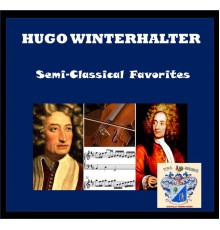 Hugo Winterhalter - Semi-Classical Favorites