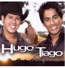 Hugo and Tiago - Inesquecível