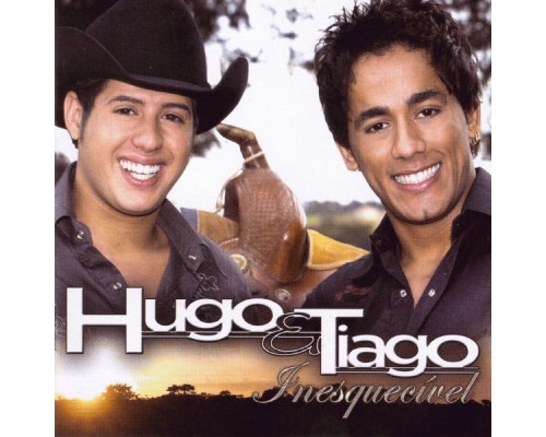 Hugo and Tiago - Inesquecível