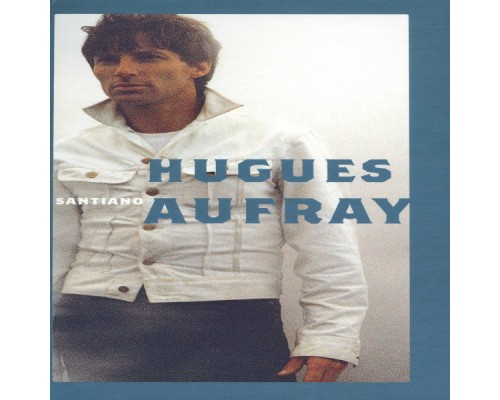 Hugues Aufray - Santiano