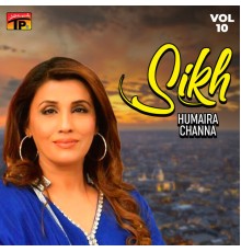 Humaira Channa - Sikh, Vol. 10