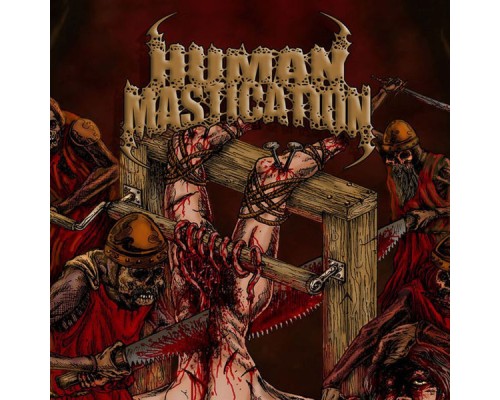 Human Mastication - Persecute to Bloodbath