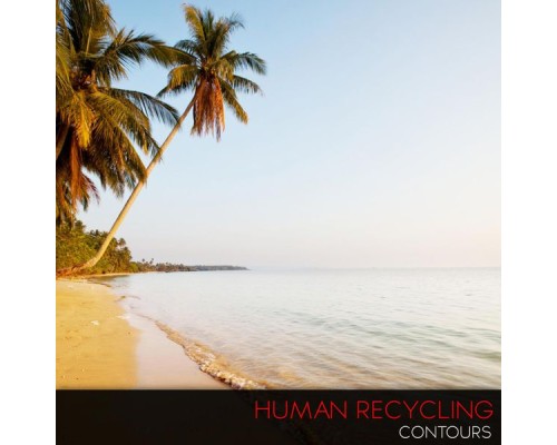 Human Recycling - Contours