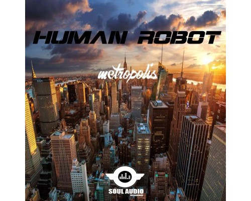 Human Robot - Metropolis (Original Mix)