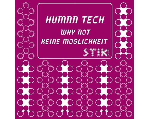 Human Tech - Why Not