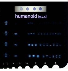 Humanoid - O.C.R.