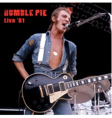 Humble Pie - Live '81