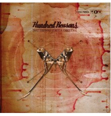 Hundred Reasons - Shatterproof Is Not A Challenge - Limited Edition