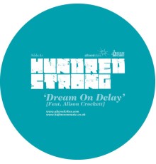 Hundred Strong - Dream On Delay