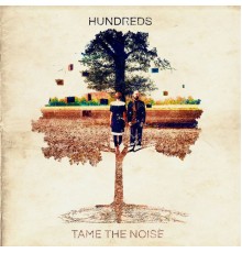 Hundreds - Tame the Noise