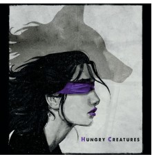 Hungry Creatures - Hungry Creatures