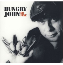 Hungry John - So Fine