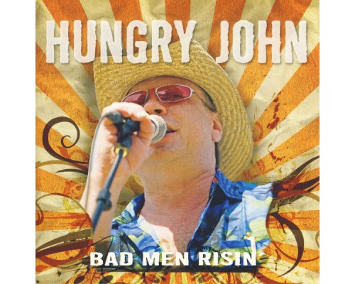 Hungry John - Bad Men Risin