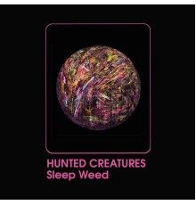 Hunted Creatures - Sleep Weed