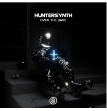 HunterSynth - Over The Bass