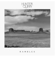 Hunter Quinn - Rambles