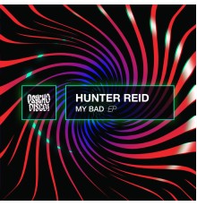 Hunter Reid - My Bad