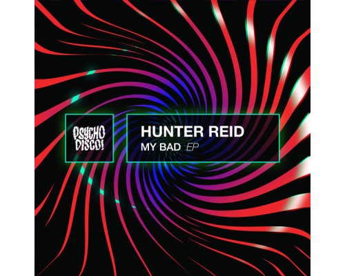 Hunter Reid - My Bad