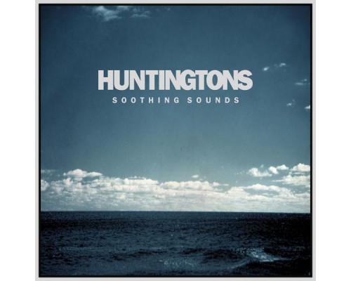 Huntingtons - Soothing Sounds (Remastered)