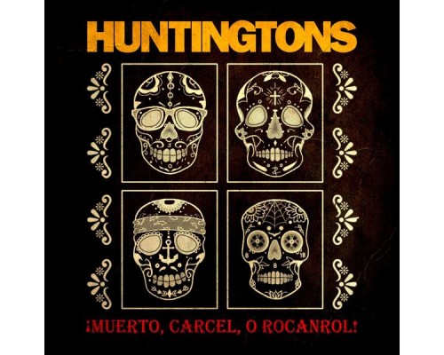 Huntingtons - ¡Muerto, Carcel, O Rocanrol!