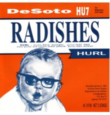 Hurl - Radishes b/w Positronic Ray