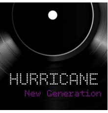 Hurricane - New Generation