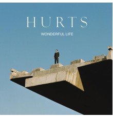 Hurts - Wonderful Life