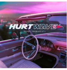 Hurtwave - Night Therapy I