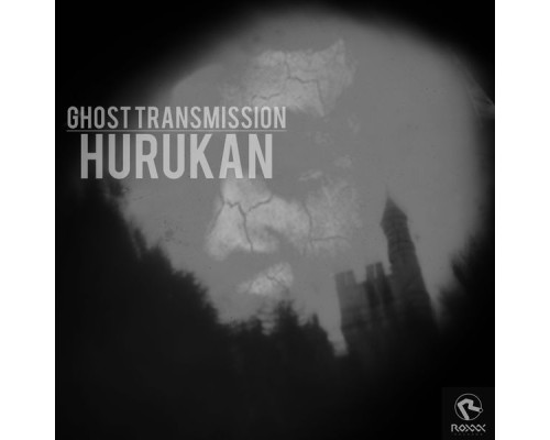 Hurukan - Ghost Transmission