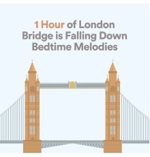 Hush Little Baby, London Bridge is Falling Down, Nanas para Bebes - 1 Hour of London Bridge is Falling Down Bedtime Melodies