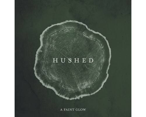 Hushed - A Faint Glow