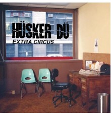 Husker Du - Extra Circus