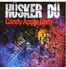 HÜsker DÜ - Candy Apple Grey