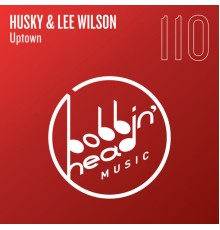 Husky & Lee Wilson - Uptown