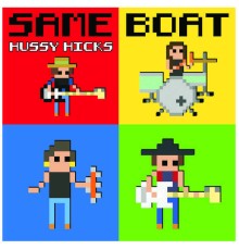 Hussy Hicks - Same Boat