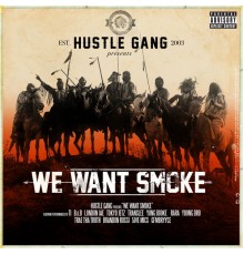 Hustle Gang - We Want Smoke