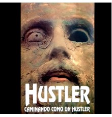 Hustler - Caminando Como un Hustler