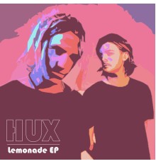 Hux - Lemonade EP