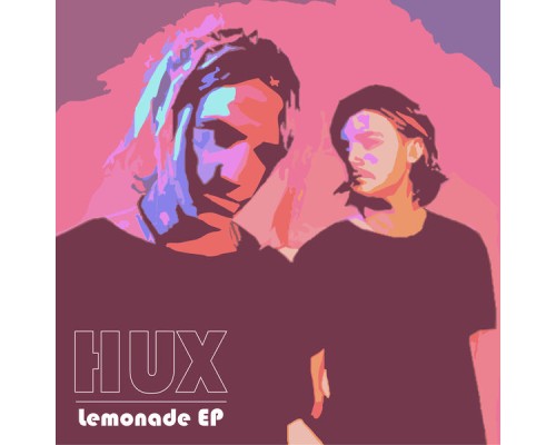 Hux - Lemonade EP