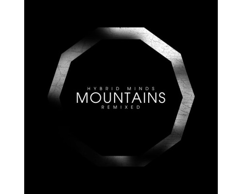 Hybrid Minds - Mountains  (Remixed)