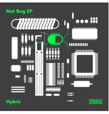 Hybris - Not Bug EP