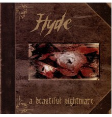 Hyde - A Beautiful Nightmare