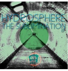 Hydrosphere - The Sublimination EP