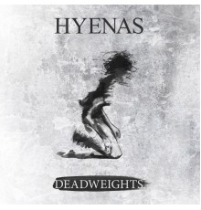 Hyenas - Deadweights