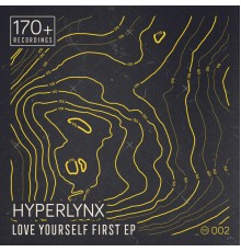 Hyperlynx - Love Yourself First EP