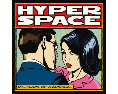 Hyperspace - Delusions of Grandeur